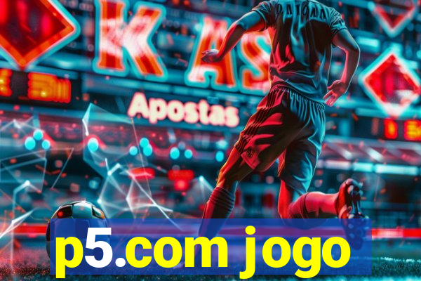 p5.com jogo